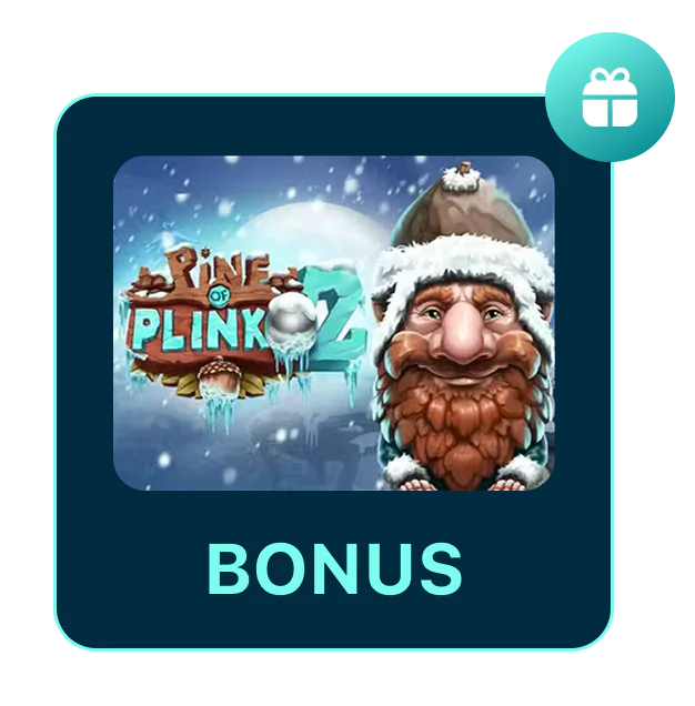 Miten saan bonuksen Pine of Plinko 2:sta?